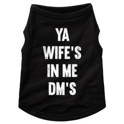 Ya WifeS In Me DmS Funny Shocker Dadabase Dad Jokes Gift Doggie Tank