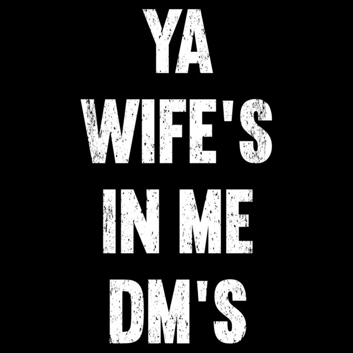 Ya WifeS In Me DmS Funny Shocker Dadabase Dad Jokes Gift Cooling Performance Crew T-Shirt
