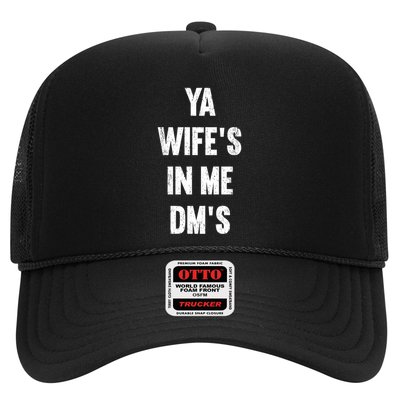 Ya WifeS In Me DmS Funny Shocker Dadabase Dad Jokes Gift Trucker Hat