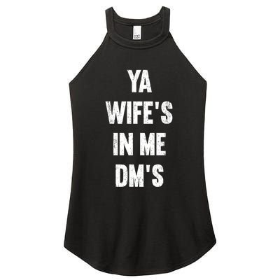 Ya WifeS In Me DmS Funny Shocker Dadabase Dad Jokes Gift Women's Perfect Tri Rocker Tank
