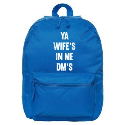Ya WifeS In Me DmS Funny Shocker Dadabase Dad Jokes Gift 16 in Basic Backpack