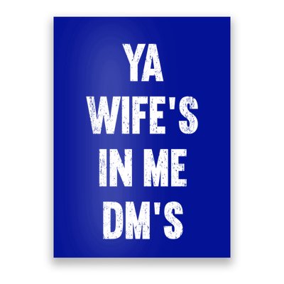 Ya WifeS In Me DmS Funny Shocker Dadabase Dad Jokes Gift Poster