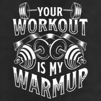 Your Workout Is My Warm Up Cardio Exercise Weight Fitness Hat