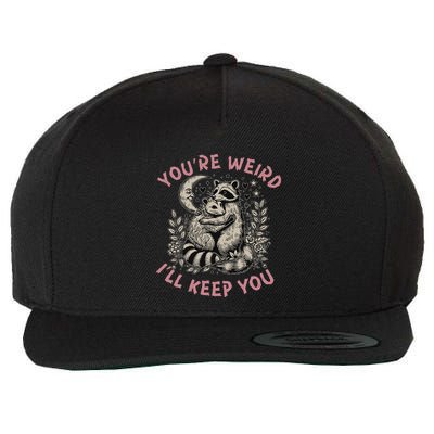 YouRe Weird ILl Keep You Raccoon Possum Wool Snapback Cap