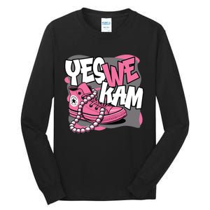 Yes We Kam Tall Long Sleeve T-Shirt