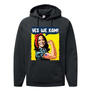 Yes We Kam Rosie The Riveter For President Kamala Harris Performance Fleece Hoodie