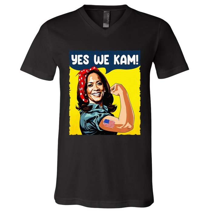 Yes We Kam Rosie The Riveter For President Kamala Harris V-Neck T-Shirt