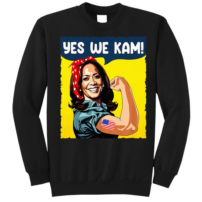 Yes We Kam Rosie The Riveter For President Kamala Harris Tall Sweatshirt