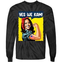 Yes We Kam Rosie The Riveter For President Kamala Harris Tie-Dye Long Sleeve Shirt