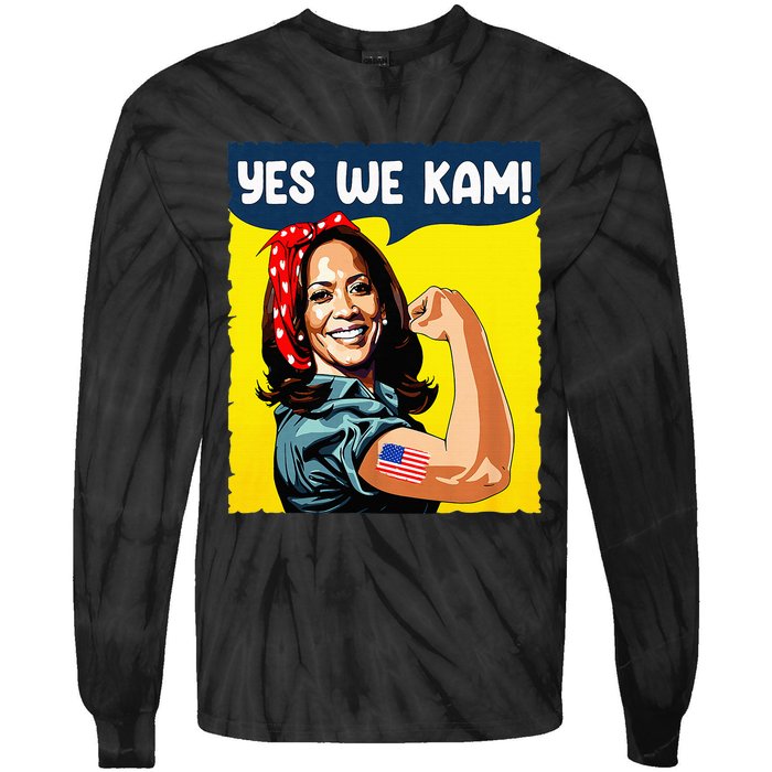 Yes We Kam Rosie The Riveter For President Kamala Harris Tie-Dye Long Sleeve Shirt