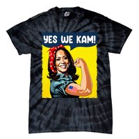 Yes We Kam Rosie The Riveter For President Kamala Harris Tie-Dye T-Shirt