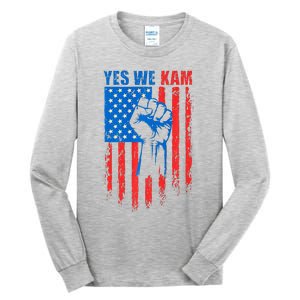 Yes We Kam Harris For President 2024 Tall Long Sleeve T-Shirt