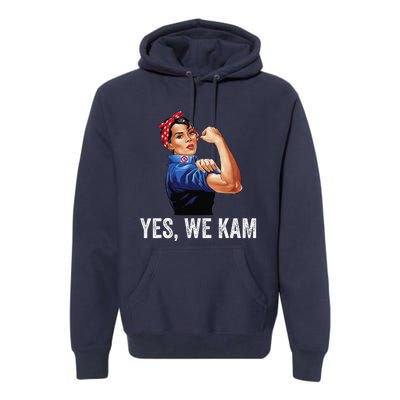 Yes We Kam 2024 Kamala Harris For President Elect Campaign Premium Hoodie