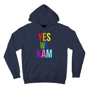 Yes We Kam Democrat Party Kamala Hariss Vote 2024 Tall Hoodie