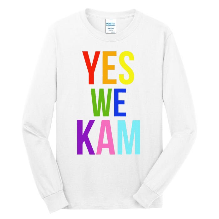 Yes We Kam Democrat Party Kamala Hariss Vote 2024 Tall Long Sleeve T-Shirt