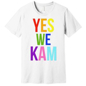 Yes We Kam Democrat Party Kamala Hariss Vote 2024 Premium T-Shirt