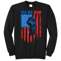 Yes We Kam Harris For Presiden Tall Sweatshirt