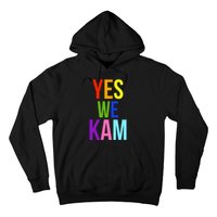 Yes We Kam Democrat Party Kamala Hariss Vote 2024 Hoodie