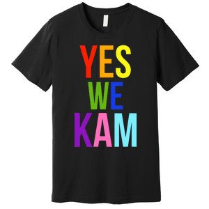 Yes We Kam Democrat Party Kamala Hariss Vote 2024 Premium T-Shirt