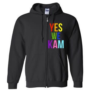 Yes We Kam Democrat Party Kamala Hariss Vote 2024 Full Zip Hoodie