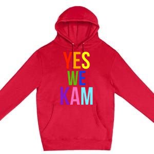 Yes We Kam Democrat Party Kamala Hariss Vote 2024 Premium Pullover Hoodie