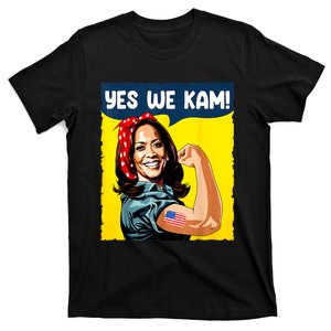 Yes We Kam Rosie The Riveter For President Kamala Harris T-Shirt