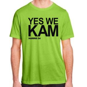 Yes We Kam Harris 2024 Pro Kamala Adult ChromaSoft Performance T-Shirt