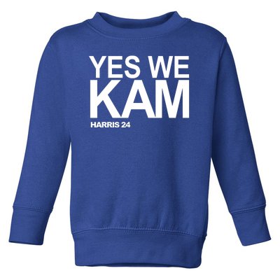 Yes We Kam Harris 2024 Pro Kamala Toddler Sweatshirt