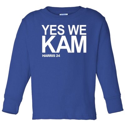 Yes We Kam Harris 2024 Pro Kamala Toddler Long Sleeve Shirt