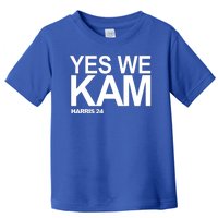 Yes We Kam Harris 2024 Pro Kamala Toddler T-Shirt