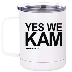 Yes We Kam Harris 2024 Pro Kamala 12 oz Stainless Steel Tumbler Cup