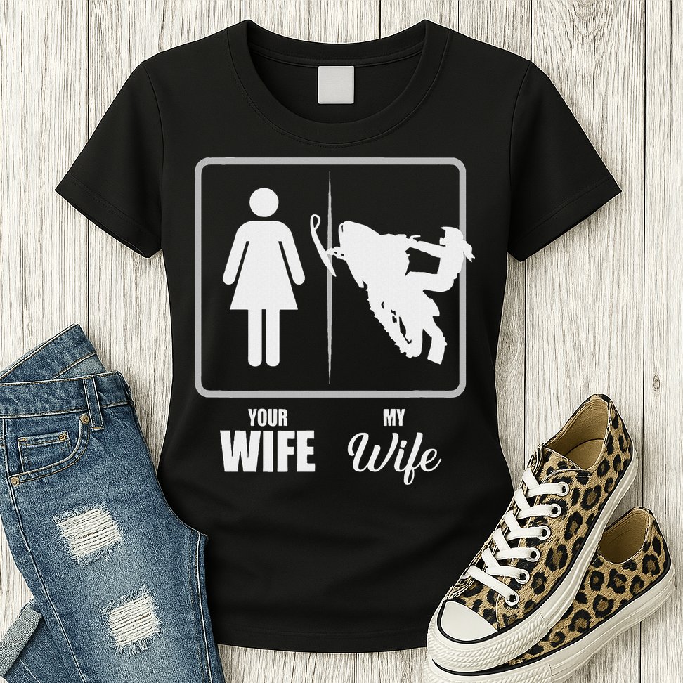 Your Wife My Wife Snowmobile Valentine Womens T-Shirt