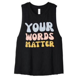 Your Words Matter Speech Therapy Language Pathologist Mental Women's Racerback Cropped Tank