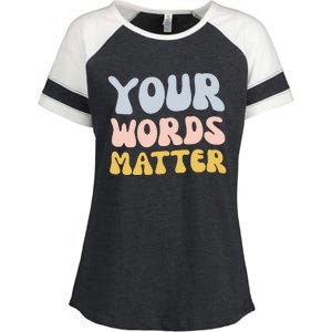 Your Words Matter Speech Therapy Language Pathologist Mental Enza Ladies Jersey Colorblock Tee