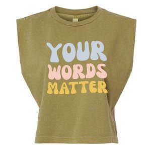 Your Words Matter Speech Therapy Language Pathologist Mental Garment-Dyed Women's Muscle Tee