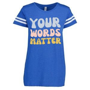 Your Words Matter Speech Therapy Language Pathologist Mental Enza Ladies Jersey Football T-Shirt