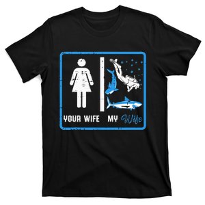 Your Wife My Wife Scuba Diving T-Shirt