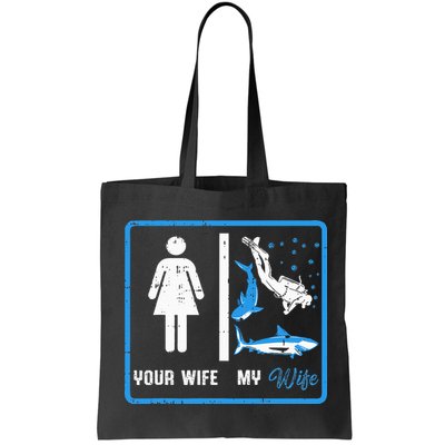 Your Wife My Wife Scuba Diving Bag