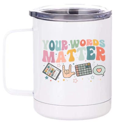 Your Words Matter Speech Therapy Language Pathologist Mental 12 oz Stainless Steel Tumbler Cup