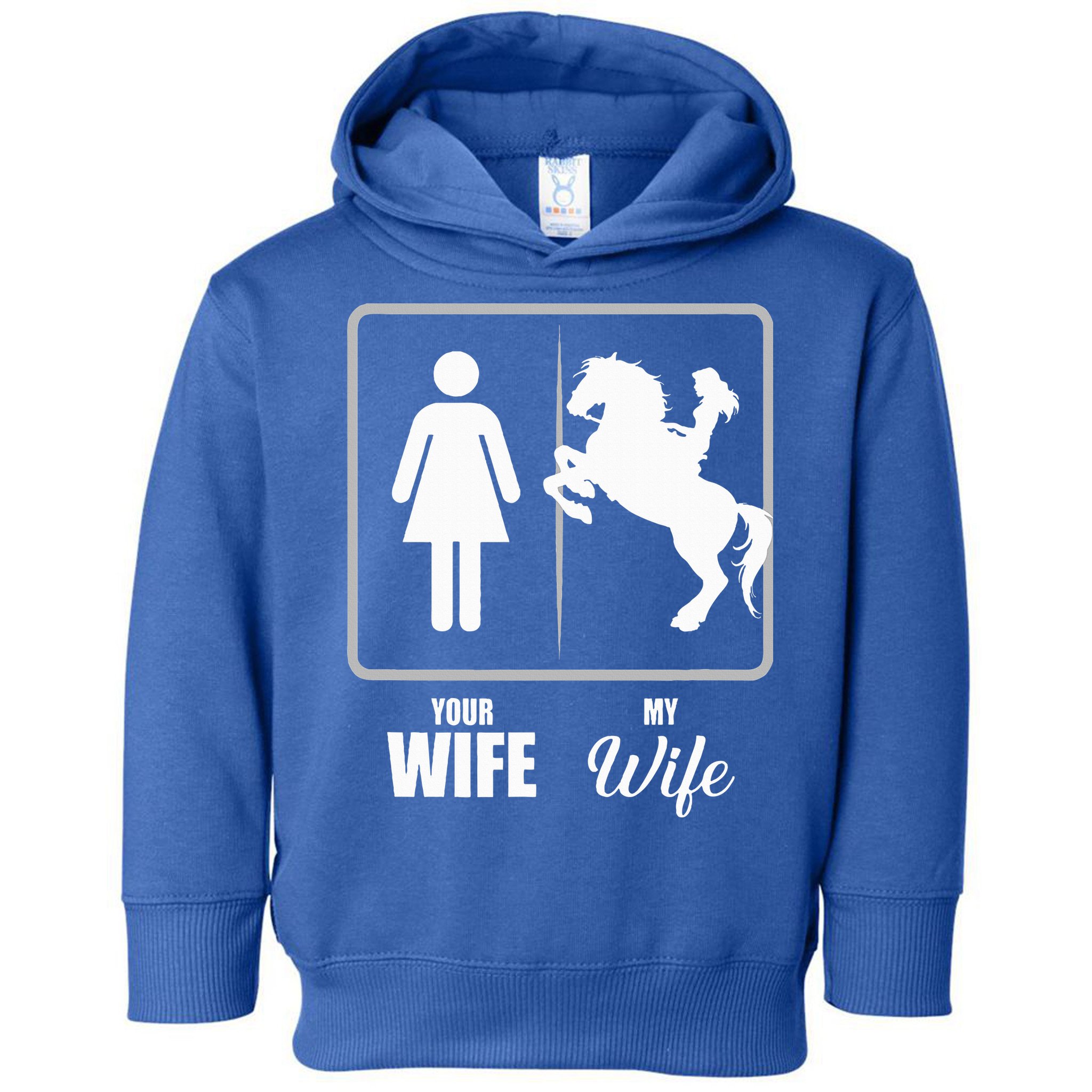 Your Wife My Wife Horse Wife Valentine Toddler Hoodie