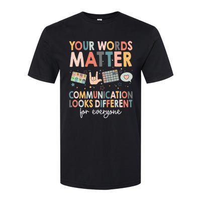 Your Words Matter Communication Looks Different For Everyone Softstyle CVC T-Shirt