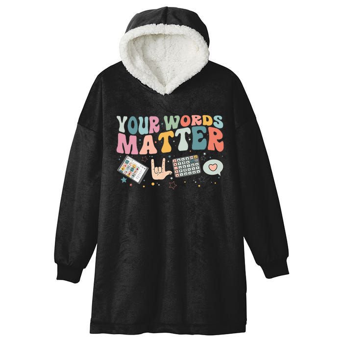 Your Words Matter Speech Therapy Language Pathologist Mental Hooded Wearable Blanket