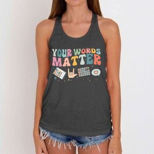 Your Words Matter Speech Therapy Language Pathologist Mental Women's Knotted Racerback Tank