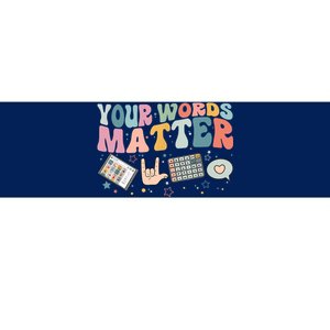 Your Words Matter Speech Therapy Language Pathologist Mental Bumper Sticker