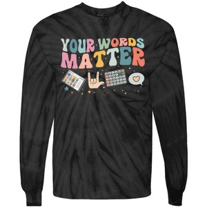 Your Words Matter Speech Therapy Language Pathologist Mental Tie-Dye Long Sleeve Shirt