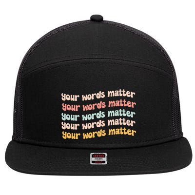Your Words Matter Speech Therapy Language Pathologist Slp 7 Panel Mesh Trucker Snapback Hat