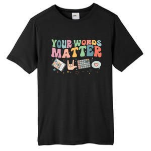 Your Words Matter Aac Sped Teacher Inclusion Tall Fusion ChromaSoft Performance T-Shirt