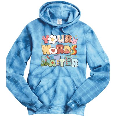 Your Words Matter Special Education Teacher Tie Dye Hoodie