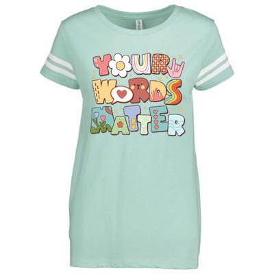 Your Words Matter Special Education Teacher Enza Ladies Jersey Football T-Shirt