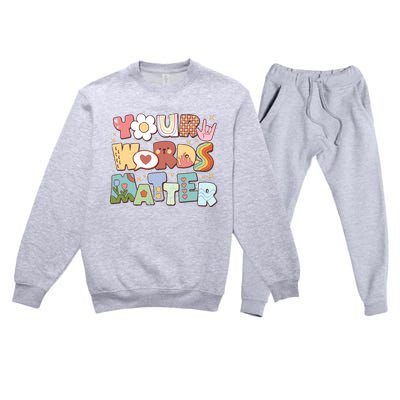 Your Words Matter Special Education Teacher Premium Crewneck Sweatsuit Set